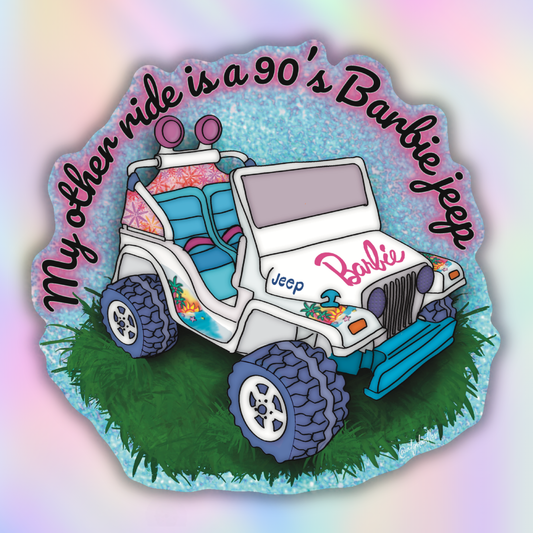 Close-up product image of a colorful vinyl sticker featuring a white Barbie-inspired toy jeep and the phrase “My Other Ride Is a 90’s Barbie Jeep” on a pastel glitter background.